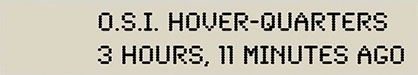 O.S.I. Hover-Quarters: 3 Hours, 11 Minutes Ago